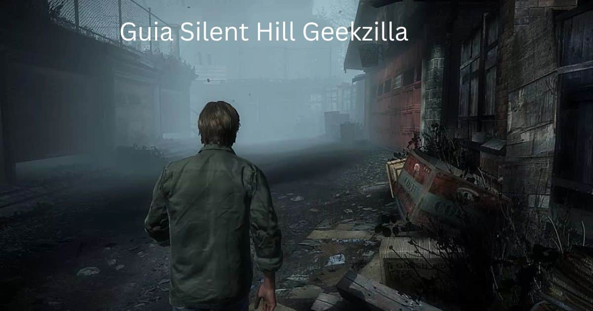 Guia Silent Hill Geekzilla