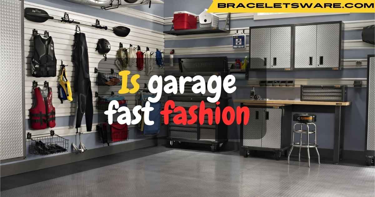 Is garage fast fashion